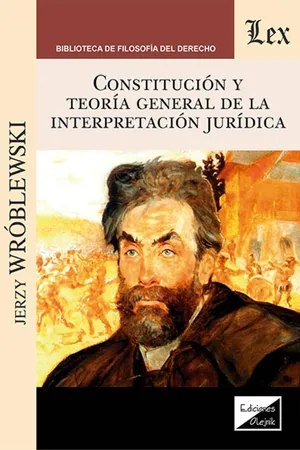 Constitución y teoría general de la interpretación jurídica