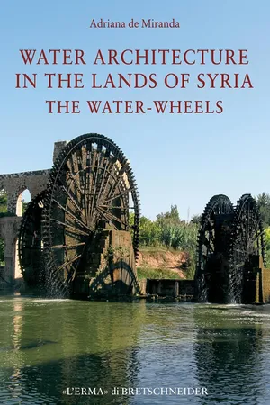 Water Architecture in the Lands of Syria: the Water-Wheels