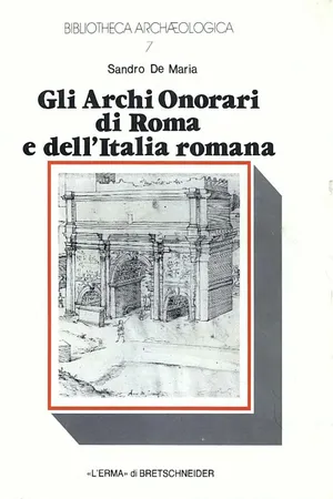Gli archi onorari di Roma e dell'Italia romana