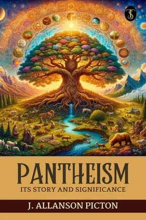 Pantheism, Its Story and Significance