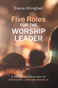 Five Roles for the Worship Leader_cover