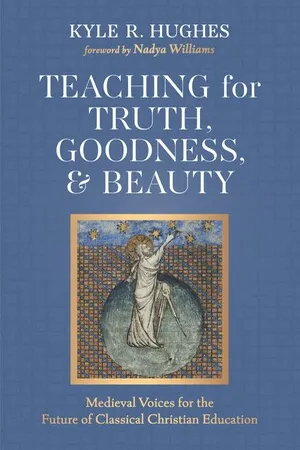 Teaching for Truth, Goodness, and Beauty