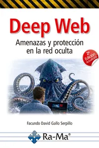 Deep Web. Amenazas y protección en la red oculta. 2ª edición actualizada_cover