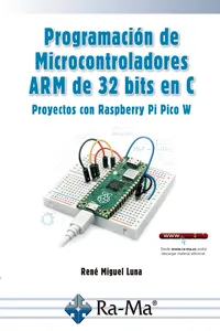 Programación de Microcontroladores ARM de 32 bits en C. Proyectos con Raspberry Pi Pico W_cover
