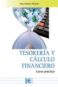 Tesorería y Cálculo Financiero. Curso práctico_cover