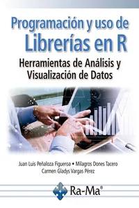 Programación y uso de librerías en R. Herramientas de análisis y visualización de datos