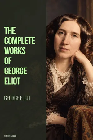 The Complete Works of George Eliot