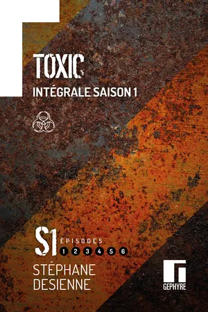 Toxic : Intégrale saison 1