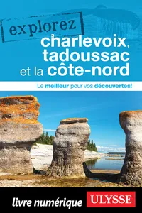 Explorez Charlevoix, Tadoussac et la Côte-Nord_cover