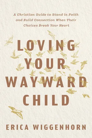 Loving Your Wayward Child