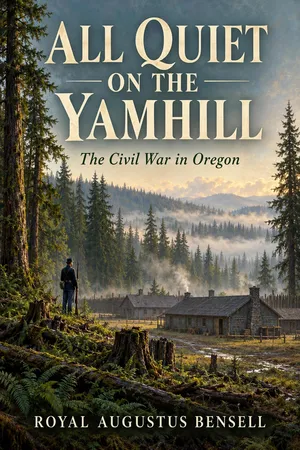 All Quiet On The Yamhill: The Civil War In Oregon