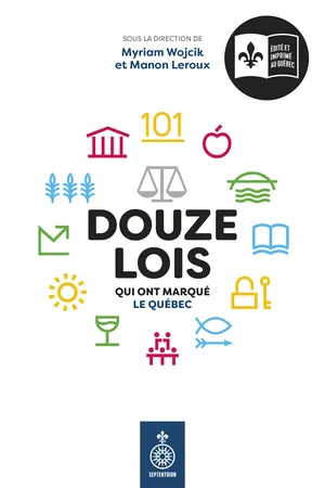 Douze lois qui ont marqué le Québec
