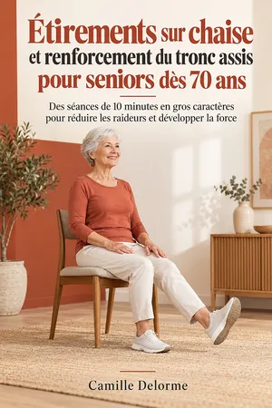 Étirements sur chaise et renforcement du tronc assis pour seniors dès 70 ans