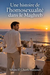 Une histoire de l'homosexualité dans le Maghreb_cover