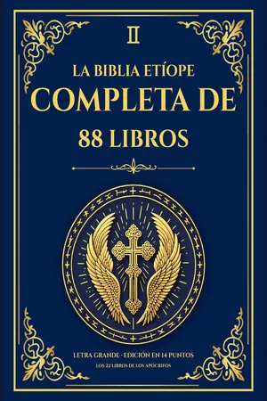 La Biblia Etíope Completa, 88+ Libros y Apócrifos, Los Libros de Enoc (1-3), Rollos del Mar Muerto y Escrituras de Nag Hammadi - Edición en letra grande: En español moderno - Incluye los cinco volúmenes y 242 obras adicionales