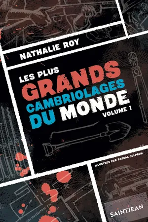 Les plus grands cambriolages du monde, volume 1
