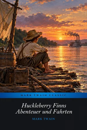 Huckleberry Finns Abenteuer und Fahrten