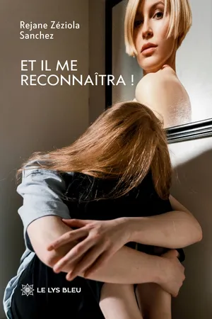 Et il me reconnaîtra !