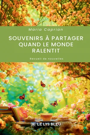 Souvenirs à partager quand le monde ralentit