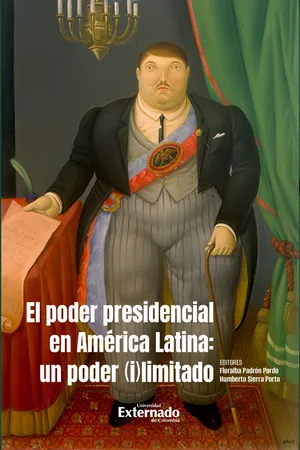 El poder presidencial en América Latina: un poder (i)limitado.