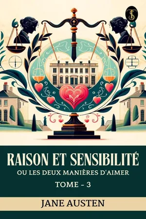 Raison et sensibilite, ou les deux manières d'aimer Tome - 3