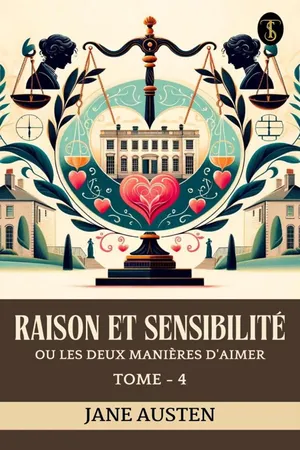 Raison et sensibilite, ou les deux manières d'aimer Tome - 4