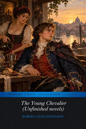 The Young Chevalier (Unfinished novels)