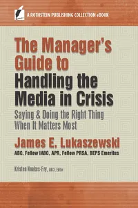 The Manager's Guide to Handling the Media in Crisis_cover
