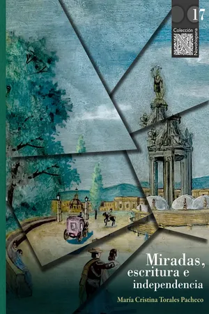 Miradas, escritura e independencia: correspondencia de Martín Rafael de Michelena, comerciante navarro en Nueva España y en el inicio del México independiente, 1809-1823
