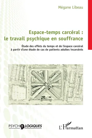 Espace-temps carcéral : le travail psychique en souffrance