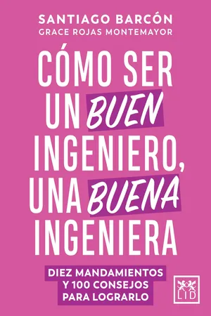 Cómo ser un buen ingeniero, una buena ingeniera