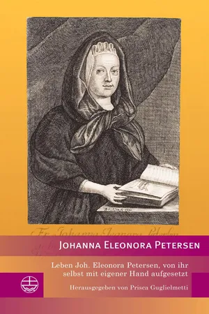 Leben Joh. Eleonora Petersen, von ihr selbst mit eigener Hand aufgesetzt
