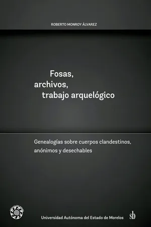 Fosas, archivos, trabajo arqueológico