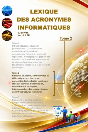 Lexique des Acronymes informatiques (Tome 2)