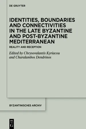 Identities, Boundaries and Connectivities in the Late Byzantine and Post-Byzantine Mediterranean