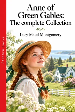 Anne of Green Gables: The complete Collection