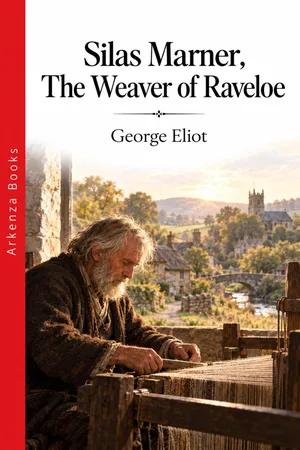 Silas Marner, The Weaver of Raveloe