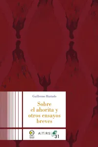 Sobre el ahorita y otros ensayos breves_cover