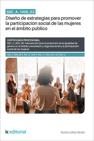 SSC_A_1405_02. Diseño de estrategias para promover la participación social de las mujeres en el ámbito público. SSC_C_009_5B