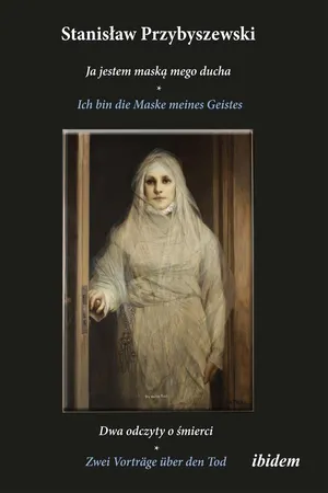 Stanislaw Przybyszewski: Ich bin die Maske meines Geistes