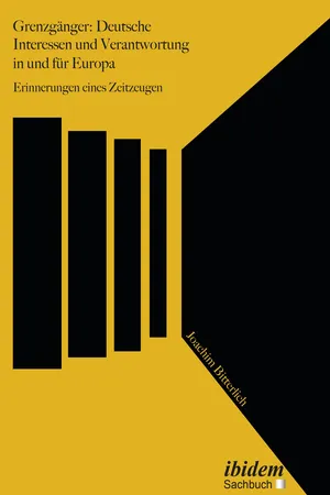 Grenzganger: Deutsche Interessen und Verantwortung in und fur Europa