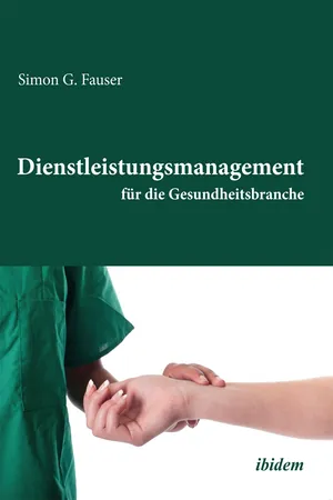 Dienstleistungsmanagement fur die Gesundheitsbranche