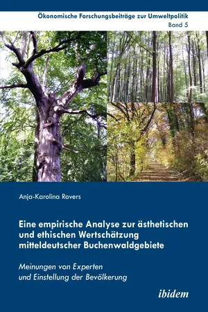 Eine empirische Analyse zur asthetischen und ethischen Wertschatzung mitteldeutscher Buchenwaldgebiete
