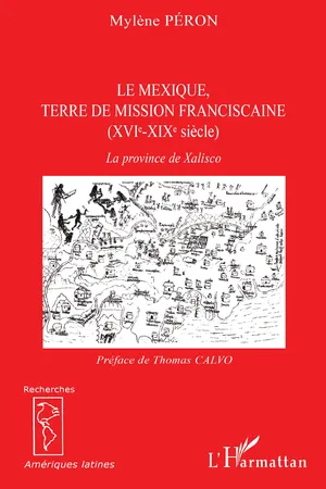 Le Mexique, terre de mission franciscaine