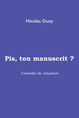 Pis, ton manuscrit?
