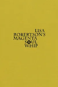 Lisa Robertson's Magenta Soul Whip_cover