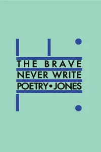 The Brave Never Write Poetry_cover