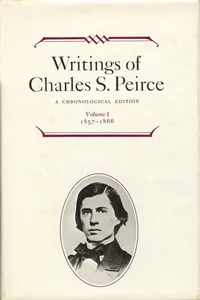 Writings of Charles S. Peirce: A Chronological Edition, Volume 1_cover