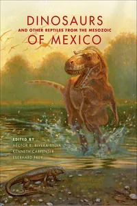 Dinosaurs and Other Reptiles from the Mesozoic of Mexico_cover