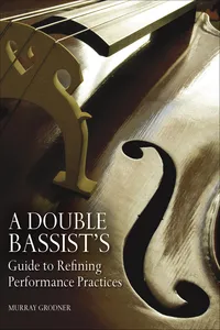 A Double Bassist's Guide to Refining Performance Practices_cover